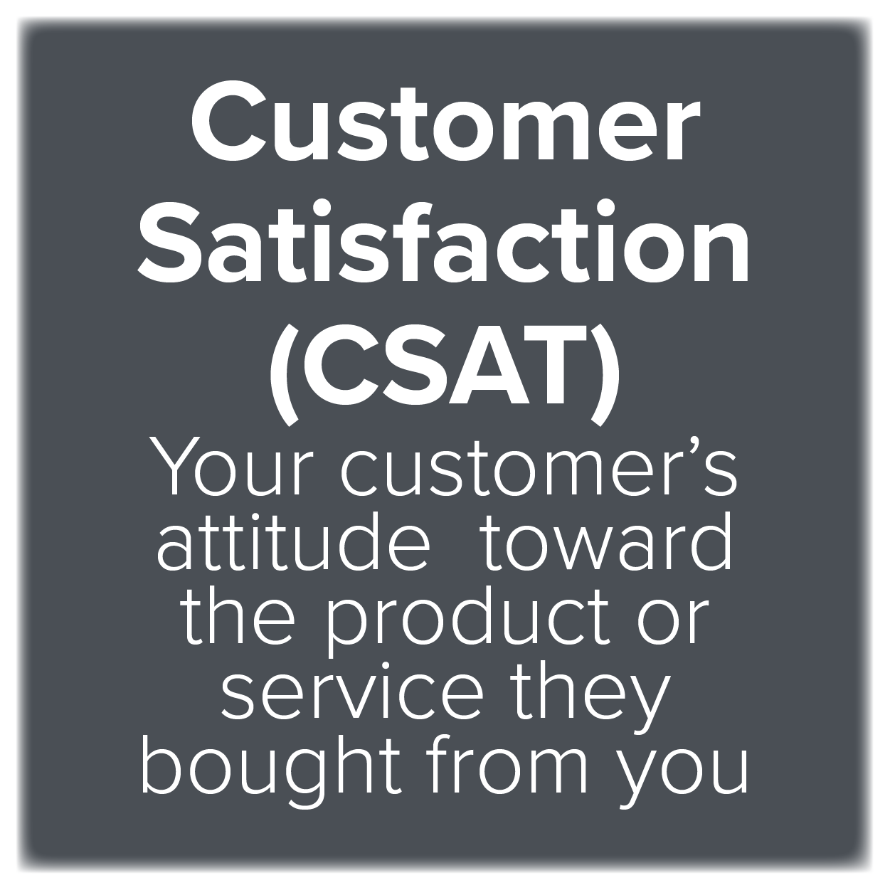Measuring Customer Satisfaction (CSAT), Product Quality (PQUAL), and Net Promoter Score (NPS)