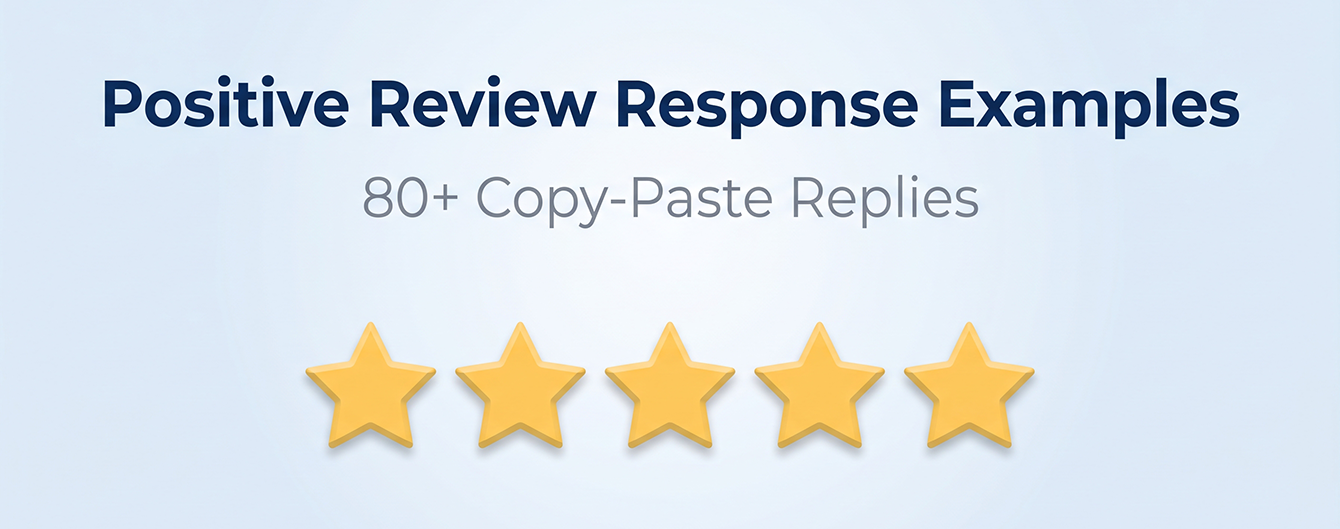 Header graphic for a guide with 80+ copy-paste examples of how to respond to positive customer reviews.